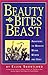 Beauty Bites Beast by Ellen Snortland