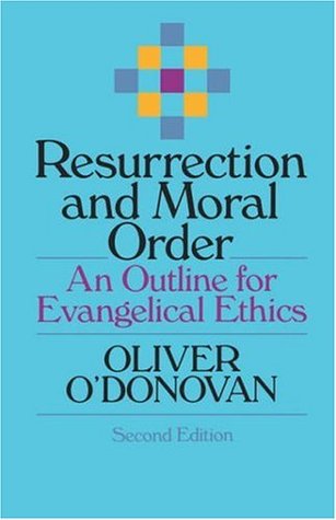 Resurrection and Moral Order: An Outline for Evangelical Ethics (Paperback)