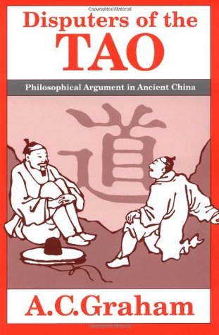 Disputers of the Tao: Philosophical Argument in Ancient China (Paperback)