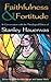Faithfulness and Fortitude: Conversations with the Theological Ethics of Stanley Hauerwas