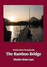 The Bamboo Bridge. Stories from Laos