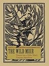 The Wild Muir by Lee Stetson