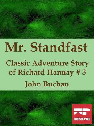 Mr. Standfast: Classic Adventure Story of Richard Hannay #3
