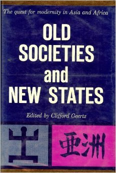 Old societies and new States: the quest for modernity in Asia and Africa (Hardcover)