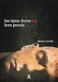 Los tipos duros no leen poesía