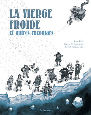 La vierge froide et autres racontars (Racontars arctiques BD, #2)