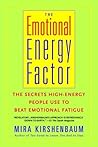 The Emotional Energy Factor by Mira Kirshenbaum