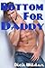 Bottom For Daddy