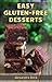 Easy Gluten-Free Desserts (Cookbooks for Busy People Book 4)