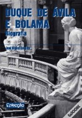 Duque de Ávila e Bolama: biografia (Paperback)