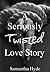 A Seriously Twisted Love Story