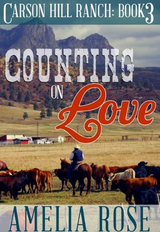 Counting on Love (Carson Hill Ranch #3)