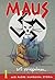 Maus I: Racconto di un sopravvissuto - Mio padre sanguina storia (Maus, #1)