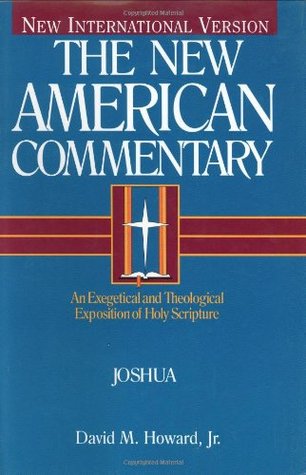 Joshua: An Exegetical and Theological Exposition of Holy Scripture (Volume 5) (The New American Commentary)