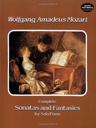 Complete Sonatas and Fantasies for Solo Piano (Dover Classical Piano Music)