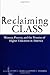 Reclaiming Class: Women, Poverty, And The Promise (Teaching/Learning Social Justi)