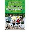 The Folk of the Faraway Tree by Enid Blyton