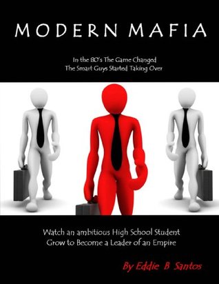 MODERN MAFIA "The Saga Begins" (MODERN MAFIA SERIES 1)