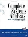 Complete Systems Analysis: The Workbook, the Textbook, the Answers Complete Systems Analysis: The Workbook, the Textbook, the Answers