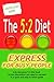 THE 5:2 DIET EXPRESS FOR BUSY PEOPLE + FREE VIDEO EXPLAINING AN UNUSUAL TIP TO GETTING A FLATTER BELLY QUICKLY