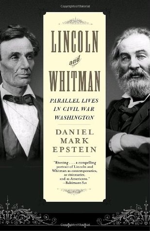 Lincoln and Whitman: Parallel Lives in Civil War Washington (Paperback)