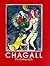 Chagall: The Lithographs, The Sorlier Collection - A Catalogue Raisonne