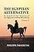 The Egyptian Alternative: In Search of the Identity of the Egyptian Arabian Bloodlines, Volume 2