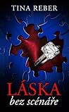 Láska bez scénáře by Tina Reber