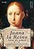Juana la Reina, loca de amor (Spanish Edition)