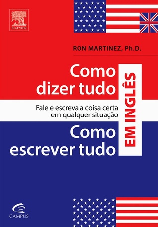 Como Dizer Tudo Como Escrever Tudo Em Inglês 1ª Ed. (Paperback)