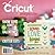 Cricut Magazine FEBRUARY 2012 10th Issue by Northridge Publishing - Valentines Day theme