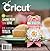 Cricut Magazine MAY 2012 by Northridge Publishing
