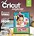 Cricut Magazine April May 2011 Volume 1 Issue 2