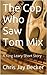 The Cop Who Saw Tom Mix: A ...