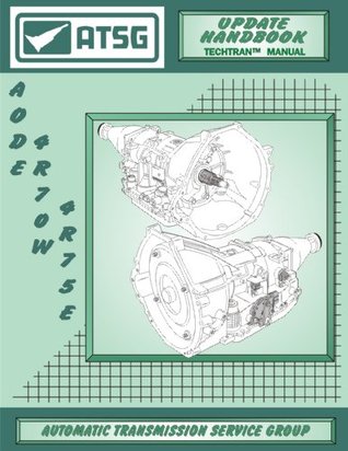 ATSG AODE 4R70W 4R75E Techtran Transmission Manual (Paperback)