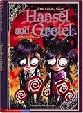 Hansel and Gretel: The Graphic Novel