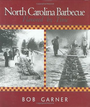 North Carolina Barbecue: Flavored by Time (Hardcover)