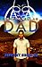 Interstellar Dad (Interstellar Dad, #1)