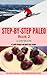 STEP-BY-STEP PALEO - BOOK 2: a Daybook of small changes and quick easy recipes (Paleo Daybooks)