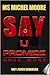 Say U Promise ONCE MORE by Ms Michel Moore