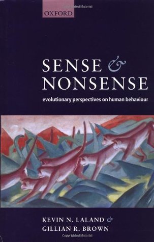 Sense and Nonsense: Evolutionary Perspectives on Human Behaviour (Hardcover)