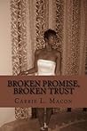 Broken Promise, Broken Trust (Love, Lies & Betrayal Book 1)