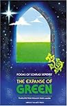 The Expanse of Green: Poems of Sohrab Sepehry (UNESCO COLLECTION OF REPRESENTATIVE WORKS: PERSIAN HERITAGE SERIES)