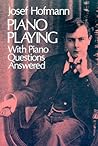 Piano Playing: With Piano Questions Answered