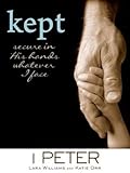 Kept: Secure in His Hands Whatever I Face