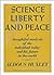 Science, Liberty and Peace
