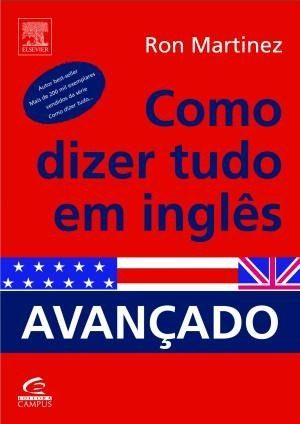 Como Dizer Tudo em Inglês: Avançado (Paperback)