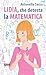 Lidia, che detesta la matematica