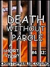 Death without Parole Death without Parole