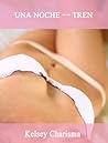 Una noche en un tren by Kelsey Charisma